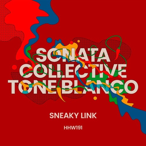 Sonata Collective, Tone Blanco - Sneaky Link (Extended Mix) [HHW191]